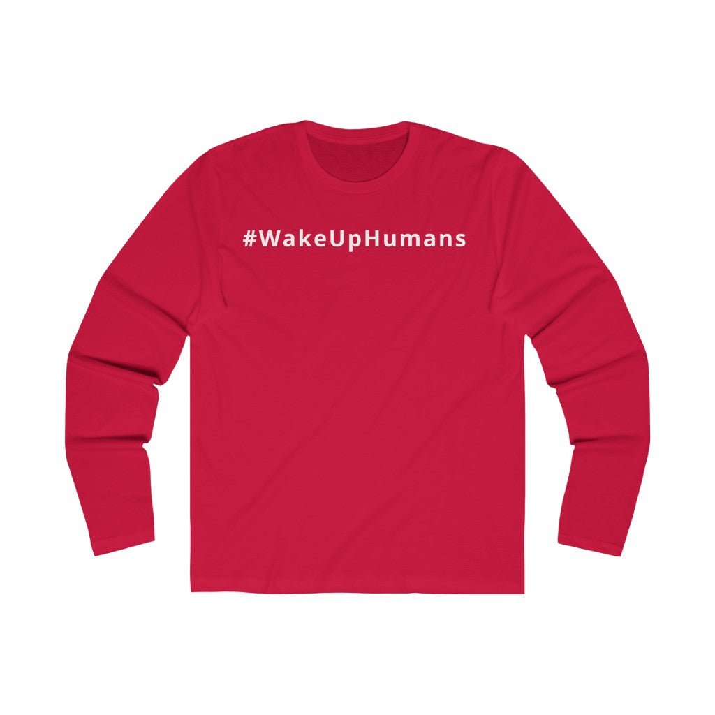 Men's Wake Up Humans Long Sleeve