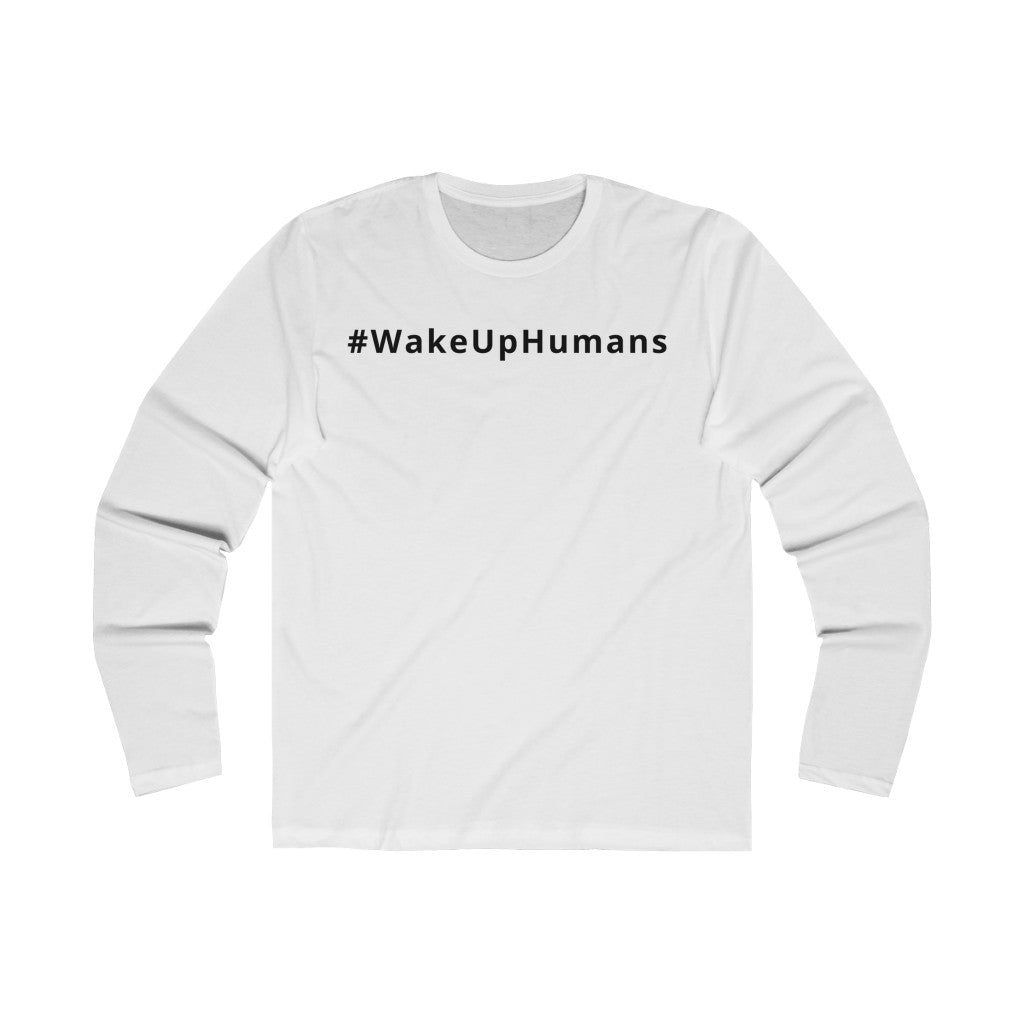 Men's Wake Up Humans Long Sleeve
