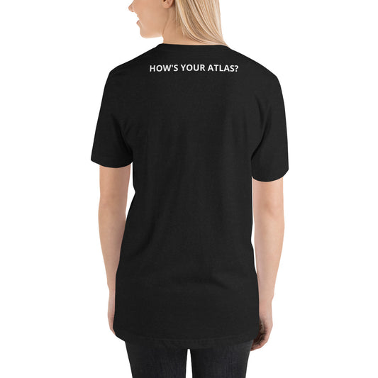 How's Your Atlas? T-Shirt