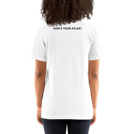 How's Your Atlas? T-Shirt